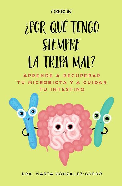 POR QUÉ TENGO SIEMPRE LA TRIPA MAL | 9788441550773 | GONZÁLEZ CORRÓ, MARTA | Llibreria L'Illa - Llibreria Online de Mollet - Comprar llibres online