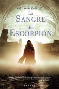 SANGRE DEL ESCORPIÓN, LA | 9788498672466 | MARCOTULLIO, MASSIMO | Llibreria L'Illa - Llibreria Online de Mollet - Comprar llibres online