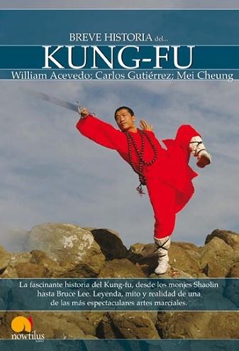 BREVE HISTORIA DEL KUNG-FU | 9788497637800 | ACEVEDO, WILLIAM / CARLOS GUTIERREZ | Llibreria L'Illa - Llibreria Online de Mollet - Comprar llibres online