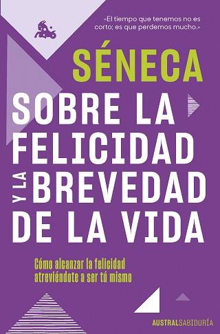 SOBRE LA FELICIDAD Y LA BREVEDAD DE LA VIDA | 9788467066845 | SÉNECA | Llibreria L'Illa - Llibreria Online de Mollet - Comprar llibres online