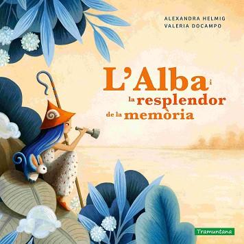 ALBA I LA RESPLENDOR DE LA MEMÒRIA, L' | 9788419829375 | HELMIG, ALEXANDRA | Llibreria L'Illa - Llibreria Online de Mollet - Comprar llibres online