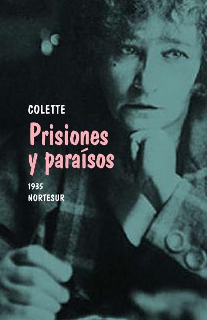 PRISIONES Y PARAISOS | 9788493636975 | COLETTE | Llibreria L'Illa - Llibreria Online de Mollet - Comprar llibres online