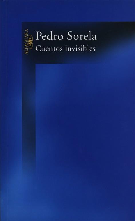 CUENTOS INVISIBLES | 9788420465869 | SORELA, PEDRO | Llibreria L'Illa - Llibreria Online de Mollet - Comprar llibres online