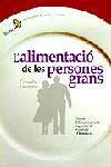 ALIMENTACIO DE LES PERSONES GRANS, L' | 9788473068260 | Llibreria L'Illa - Llibreria Online de Mollet - Comprar llibres online