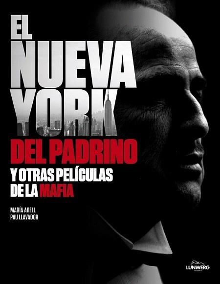 NUEVA YORK DE EL PADRINO Y LA MAFIA | 9788497858403 | ADELL, MARIA / PAU LLAVADOR | Llibreria L'Illa - Llibreria Online de Mollet - Comprar llibres online