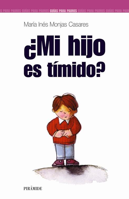 MI HIJO ES TIMIDO? | 9788436818765 | MONJAS CASARES, MARIA INES | Llibreria L'Illa - Llibreria Online de Mollet - Comprar llibres online