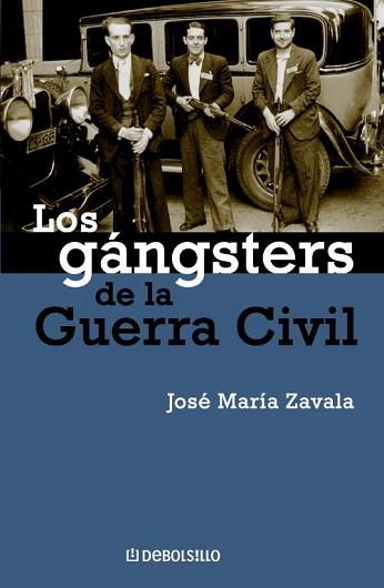 GANGSTERS DE LA GUERRA CIVIL, LOS | 9788483462881 | ZAVALA CHICHARRO, JOSE M¦ | Llibreria L'Illa - Llibreria Online de Mollet - Comprar llibres online