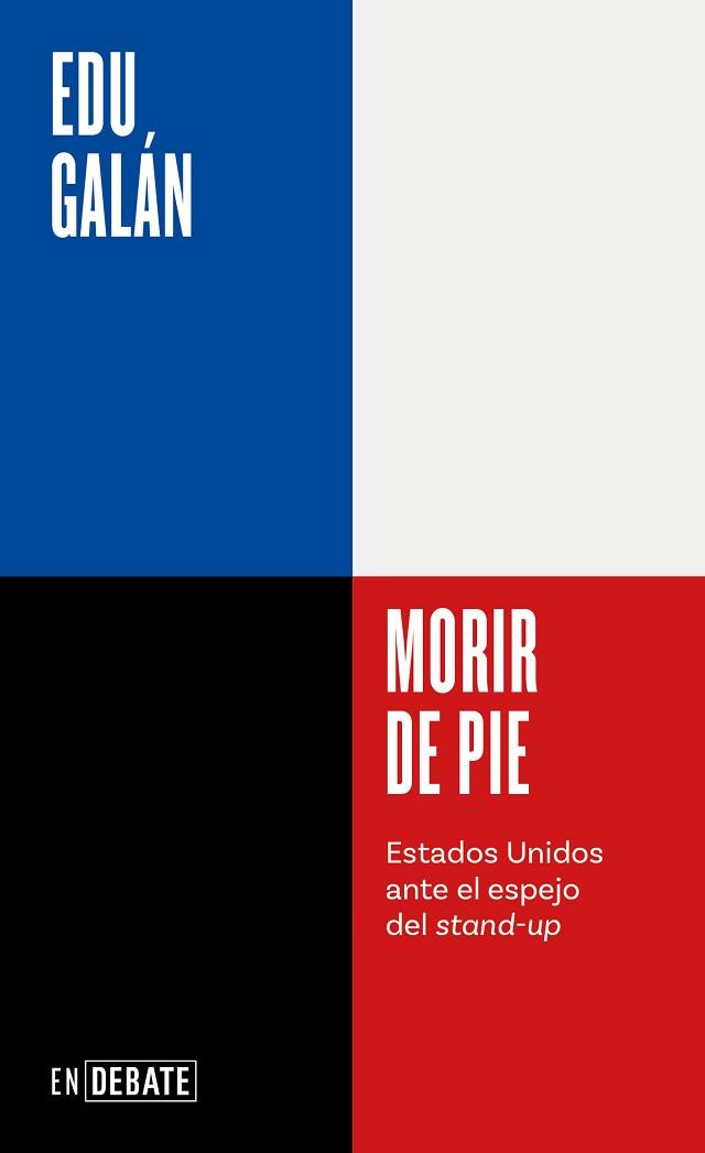 MORIR DE PIE | 9788410214200 | GALÁN, EDU | Llibreria L'Illa - Llibreria Online de Mollet - Comprar llibres online