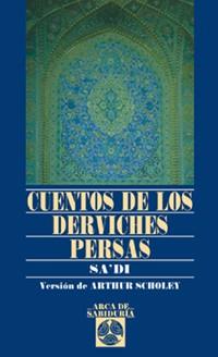 CUENTOS DE LOS DERVICHES PERSAS | 9788441412781 | SA'DI | Llibreria L'Illa - Llibreria Online de Mollet - Comprar llibres online