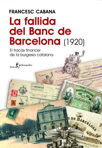 FALLIDA DEL BANC DE BARCELONA (1920), LA | 9788498090222 | CABANA, FRANCESC | Llibreria L'Illa - Llibreria Online de Mollet - Comprar llibres online