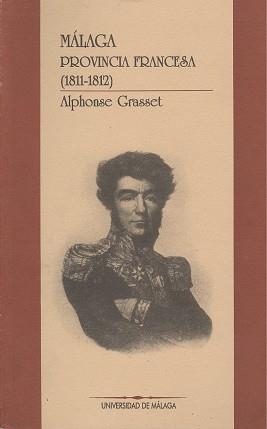 MALAGA,PROVINCIA FRANCESA (1811-1812) | 9788474965940 | Llibreria L'Illa - Llibreria Online de Mollet - Comprar llibres online