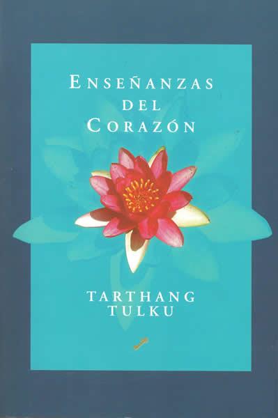 ENSEÑANZAS DEL CORAZON | 9788495496201 | TULKU, TARTHANG | Llibreria L'Illa - Llibreria Online de Mollet - Comprar llibres online