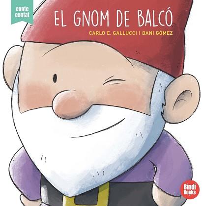 GNOM DE BALCÓ, EL | 9788418288050 | GALLUCCI, CARLO ERMANNO | Llibreria L'Illa - Llibreria Online de Mollet - Comprar llibres online