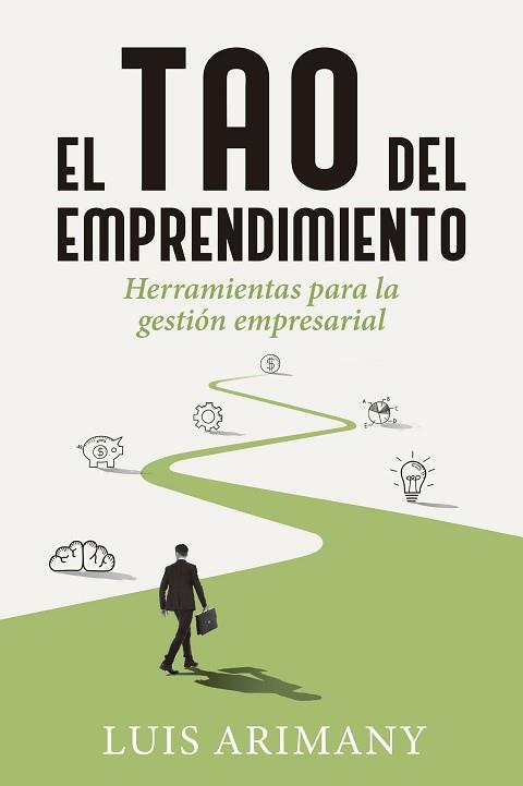 TAO DEL EMPRENDIMIENTO, EL | 9788498753240 | ARIMANY, LUIS | Llibreria L'Illa - Llibreria Online de Mollet - Comprar llibres online