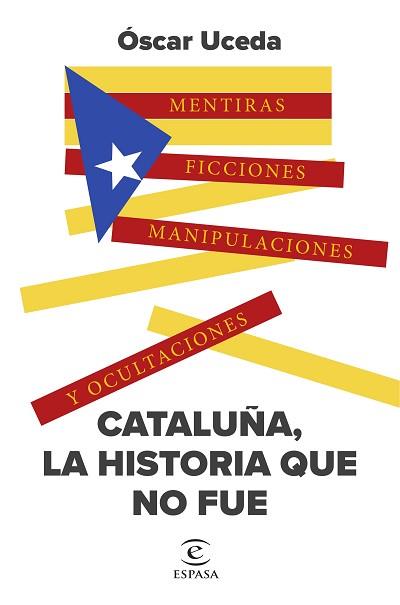 CATALUÑA LA HISTORIA QUE NO FUE | 9788467071184 | UCEDA MÁRQUEZ, ÓSCAR | Llibreria L'Illa - Llibreria Online de Mollet - Comprar llibres online