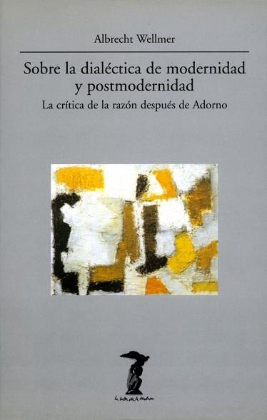 SOBRE LA DIALECTICA DE MODERNIDAD Y POSTMODERNIDAD | 9788477745594 | Llibreria L'Illa - Llibreria Online de Mollet - Comprar llibres online