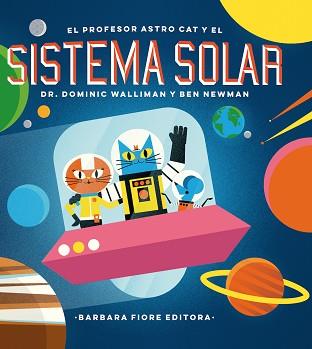 PROFESOR ASTRO CAT Y LAS FRONTERAS DEL SISTEMA SOLAR, EL | 9788416985036 | WALLIMAN, DOMINIC | Llibreria L'Illa - Llibreria Online de Mollet - Comprar llibres online