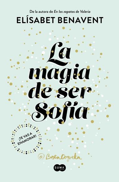 MAGIA DE SER SOFÍA, LA | 9788491291107 | BENAVENT, ELISABET | Llibreria L'Illa - Llibreria Online de Mollet - Comprar llibres online