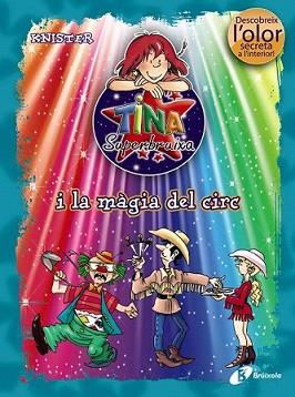 TINA SUPERBRUIXA I LA MÀGIA DEL CIRC (ED. COLOR) | 9788499061412 | KNISTER | Llibreria L'Illa - Llibreria Online de Mollet - Comprar llibres online