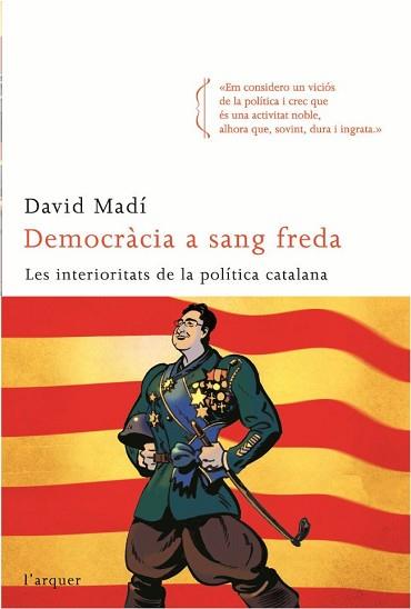 DEMOCRÀCIA A SANG FREDA | 9788496499768 | MADI, DAVID | Llibreria L'Illa - Llibreria Online de Mollet - Comprar llibres online