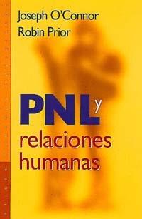 PNL Y RELACIONES HUMANAS | 9788449310164 | O'CONNOR, JOSEPH / PRIOR, ROBIN | Llibreria L'Illa - Llibreria Online de Mollet - Comprar llibres online