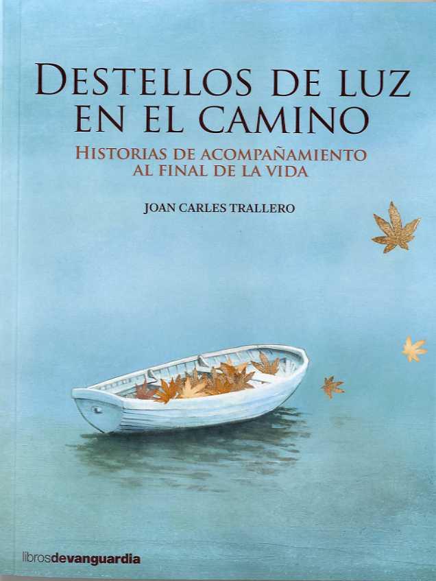 DESTELLOS DE LUZ EN EL CAMINO | 9788416372362 | TRALLERO, JOAN CARLES | Llibreria L'Illa - Llibreria Online de Mollet - Comprar llibres online