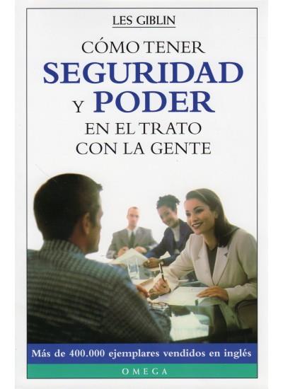 COMO TENER SEGURIDAD Y PODER EN EL TRATO CON LA GENTE | 9788428211468 | GIBLIN, L.T./MURPHY, J.D. | Llibreria L'Illa - Llibreria Online de Mollet - Comprar llibres online