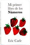 MI PRIMER LIBRO DE LOS NUMEROS | 9788496629745 | CARLE, ERIC | Llibreria L'Illa - Llibreria Online de Mollet - Comprar llibres online