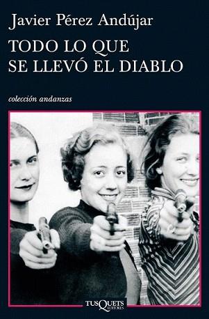 TODO LO QUE SE LLEVO EL DIABLO | 9788483832738 | PEREZ ANDUJAR, JAVIER | Llibreria L'Illa - Llibreria Online de Mollet - Comprar llibres online