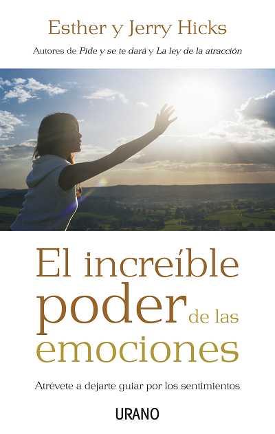 INCREIBLE PODER DE LAS EMOCIONES, EL | 9788479536831 | HICKS, ESTHER | Llibreria L'Illa - Llibreria Online de Mollet - Comprar llibres online