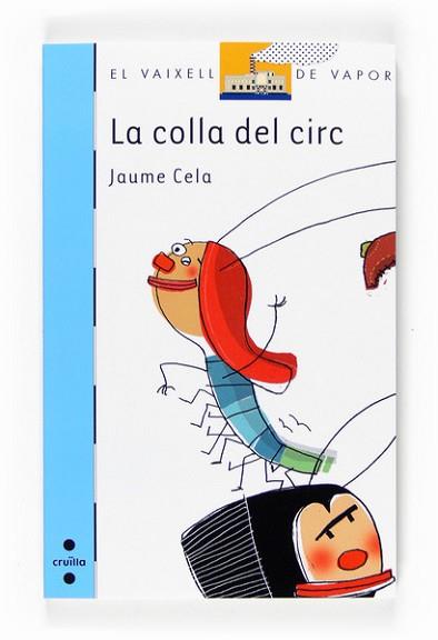 COLLA DEL CIRC, LA | 9788466124010 | CELA, JAUME | Llibreria L'Illa - Llibreria Online de Mollet - Comprar llibres online