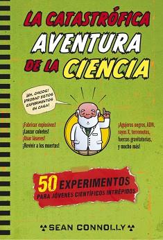 CATASTRÓFICA AVENTURA DE LA CIENCIA, LA | 9788490432648 | CONOLLY, SEAN | Llibreria L'Illa - Llibreria Online de Mollet - Comprar llibres online