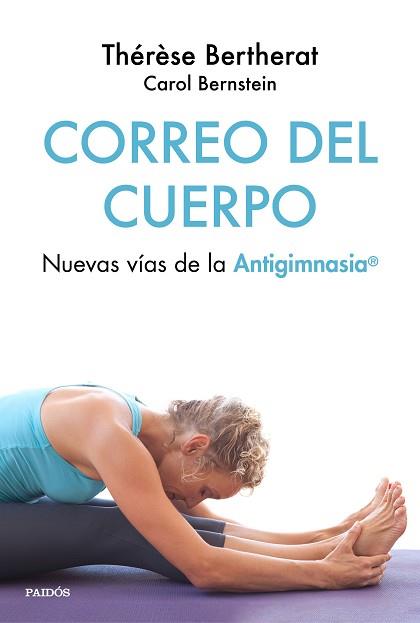 CORREO DEL CUERPO | 9788449334504 | BERTHERAT, THÉRÈSE/BERNSTEIN, CAROL | Llibreria L'Illa - Llibreria Online de Mollet - Comprar llibres online