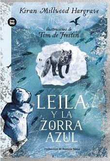 LEILA Y LA ZORRA AZUL | 9788483439876 | MILLWOOD HARGRAVE, KIRAN | Llibreria L'Illa - Llibreria Online de Mollet - Comprar llibres online