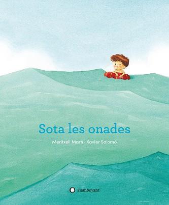 SOTA LES ONADES | 9788417749057 | MARTI,MERITXELL/SALOMO,XAVIER | Llibreria L'Illa - Llibreria Online de Mollet - Comprar llibres online