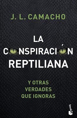 CONSPIRACIÓN REPTILIANA Y OTRAS VERDADES QUE IGNORAS, LA | 9788427045965 | CAMACHO ESPINA, JOSÉ LUIS | Llibreria L'Illa - Llibreria Online de Mollet - Comprar llibres online