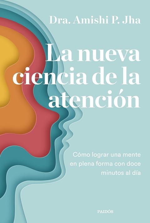 NUEVA CIENCIA DE LA ATENCIÓN, LA | 9788449340444 | JHA, AMISHI | Llibreria L'Illa - Llibreria Online de Mollet - Comprar llibres online