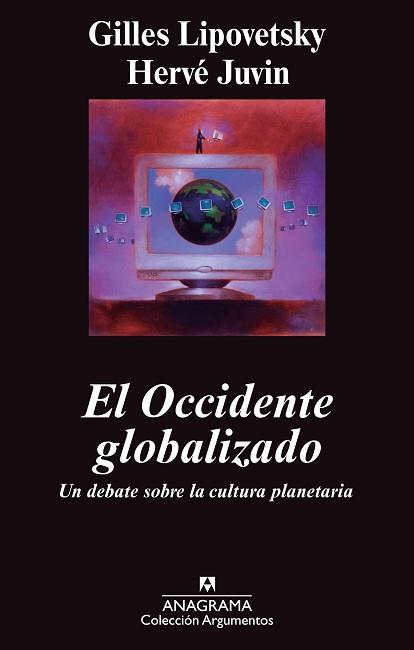 OCCIDENTE GLOBALIZADO, EL | 9788433963345 | LIPOVETSKY, GILLES Y JUVIN, HERVE | Llibreria L'Illa - Llibreria Online de Mollet - Comprar llibres online