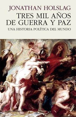 TRES MIL AÑOS DE GUERRA Y PAZ | 9788494970627 | HOLSLAG, JONATHAN | Llibreria L'Illa - Llibreria Online de Mollet - Comprar llibres online