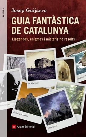 GUIA FANTÀSTICA DE CATALUNYA | 9788415695400 | GUIJARRO TRIADÓ, JOSEP | Llibreria L'Illa - Llibreria Online de Mollet - Comprar llibres online