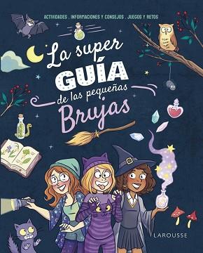 SUPERGUÍA DE LAS PEQUEÑAS BRUJAS, LA | 9788410124264 | MEYER, AURORE | Llibreria L'Illa - Llibreria Online de Mollet - Comprar llibres online