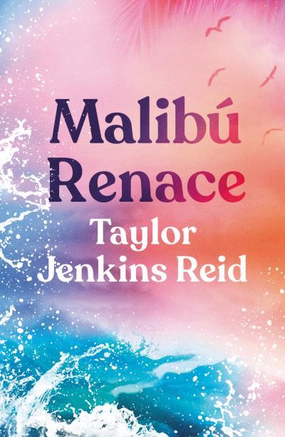 MALIBÚ RENACE | 9788416517442 | JENKINS REID, TAYLOR | Llibreria L'Illa - Llibreria Online de Mollet - Comprar llibres online