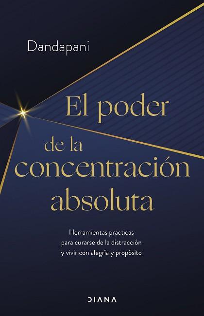 PODER DE LA CONCENTRACIÓN ABSOLUTA | 9788411190954 | DANDAPANI | Llibreria L'Illa - Llibreria Online de Mollet - Comprar llibres online