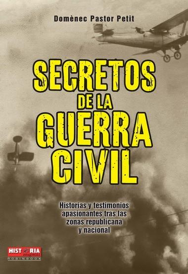 SECRETOS DE LA GUERRA CIVIL | 9788499171050 | PASTOR PETIT, DOMENEC | Llibreria L'Illa - Llibreria Online de Mollet - Comprar llibres online