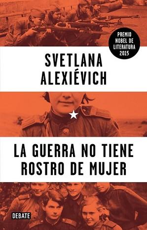 GUERRA NO TIENE ROSTRO DE MUJER, LA | 9788499925752 | ALEXIÉVICH, SVETLANA | Llibreria L'Illa - Llibreria Online de Mollet - Comprar llibres online