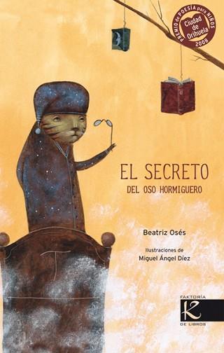 SECRETO DEL OSO HORMIGUERO, EL | 9788484647300 | BEATRIZ, OSES | Llibreria L'Illa - Llibreria Online de Mollet - Comprar llibres online