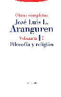 OBRAS COMPLETAS.VOLUMEN I:FILOSOFIA Y RELIGION | 9788481640052 | JOSE LUIS L.ARANGUREN | Llibreria L'Illa - Llibreria Online de Mollet - Comprar llibres online