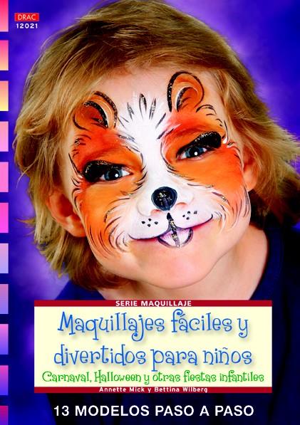 MAQUILLAJES FÁCILES Y DIVERTIDOS PARA NIÑOS | 9788498742237 | MICK, ANNETTE/WILBERG, BETTINA | Llibreria L'Illa - Llibreria Online de Mollet - Comprar llibres online