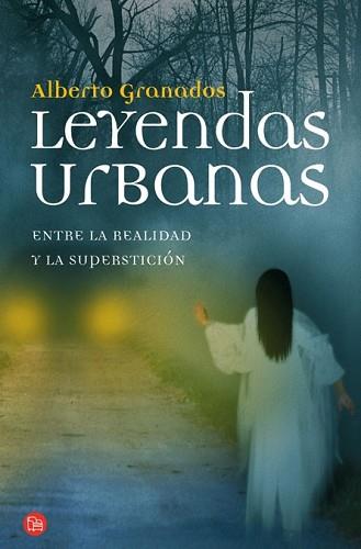 LEYENDAS URBANAS | 9788466324724 | GRANADOS, ALBERTO | Llibreria L'Illa - Llibreria Online de Mollet - Comprar llibres online