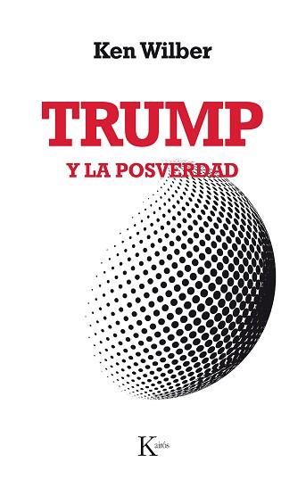 TRUMP Y LA POSVERDAD | 9788499886503 | WILBER, KEN | Llibreria L'Illa - Llibreria Online de Mollet - Comprar llibres online